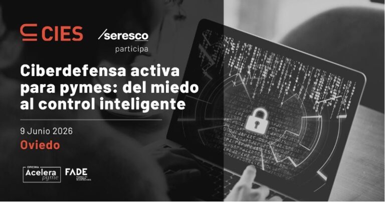 CIES Grupo Seresco en la Jornada Ciberdefensa activa para pymes: del miedo al control inteligente